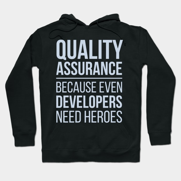 Developer Quality Assurance Because Even Developers Need Heroes Hoodie by thedevtee